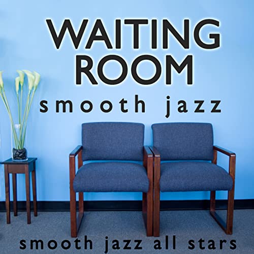 Waiting Room Smooth Jazz Smooth Jazz All Stars Digital Music