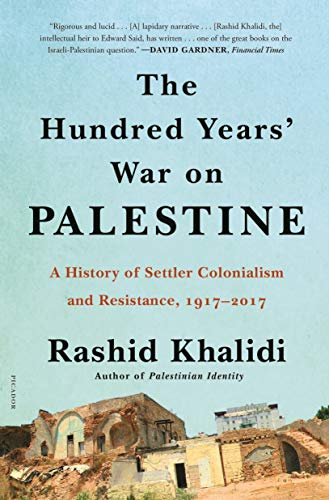 Télécharger The Hundred Years' War on Palestine: A History of Settler Colonialism and Resistance, 1917–2017 (E livre En ligne