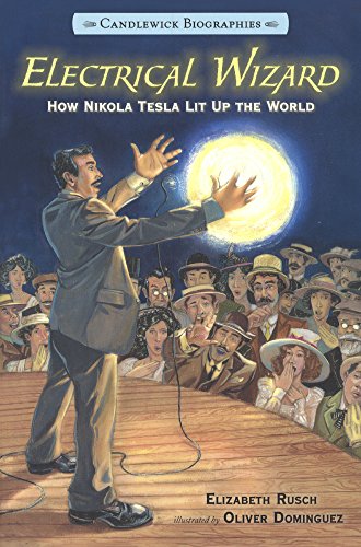 Electrical Wizard: How Nikola Tesla Lit Up the ... 0606368736 Book Cover
