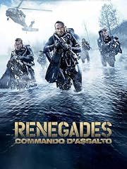 Renegades: Commando d'assalto