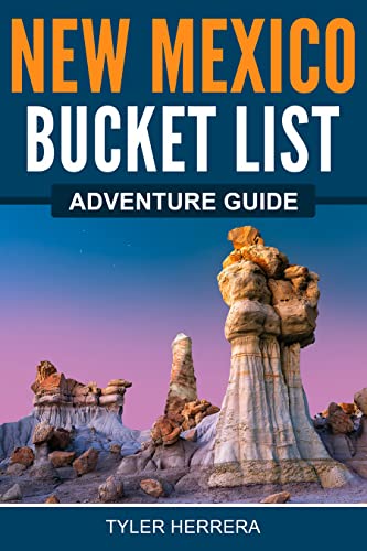 New Mexico Bucket List Adventure Guide: Explore 100 Offbeat Destinations You Must Visit! (English Edition)