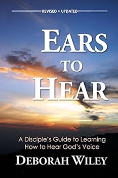 Paperback Ears to Hear: A Disciple's Guide to Hearing God's Voice Book