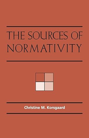 The Sources of Normativity Repr. Edition-Wow! eBook