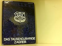 Zagreb through a thousand years: From ancient settlements to a modern city B0006E6IX8 Book Cover