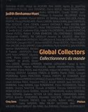 GLOBAL COLLECTORS. EDITION BILINGUE: COLLECTIONNEURS DU MONDE
