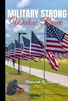 Hardcover Military Strong, Widow Brave: A Heart Speaks Book