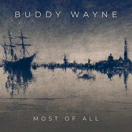 Most of All Buddy Wayne Digital Music