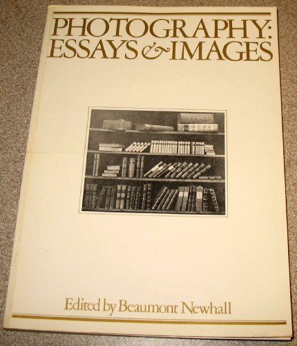 Photography: Essays & Images: Illustrated Readings in the History of