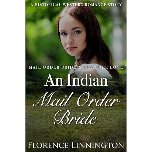 An Indian Mail Order Bride by Florence Linnington episode artwork