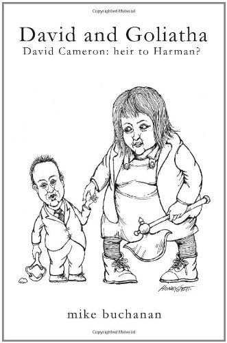David and Goliatha: David Cameron: Heir to Harman?