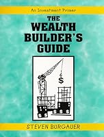 The Wealth Builder's Guide: an investment primer 1892086026 Book Cover
