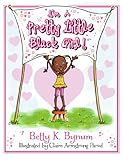 I'm A Pretty Little Black Girl! (The I'm A Girl Collection Book 1)
