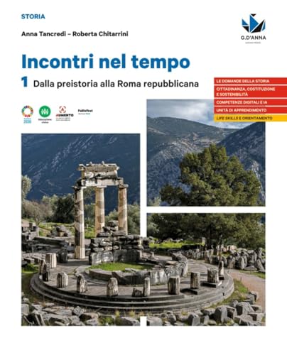 9788857794181 Incontri nel tempo. Per le Scuole superiori. Dalla preistoria alla Roma repubblicana (Vol. 1)