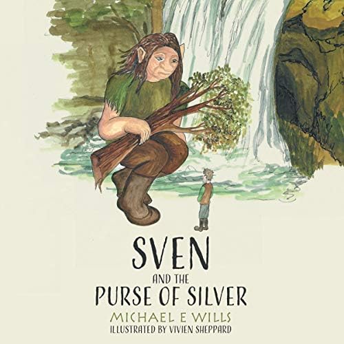 Page de couverture de Sven and the Purse of Silver Audiobook by Michael E Wills