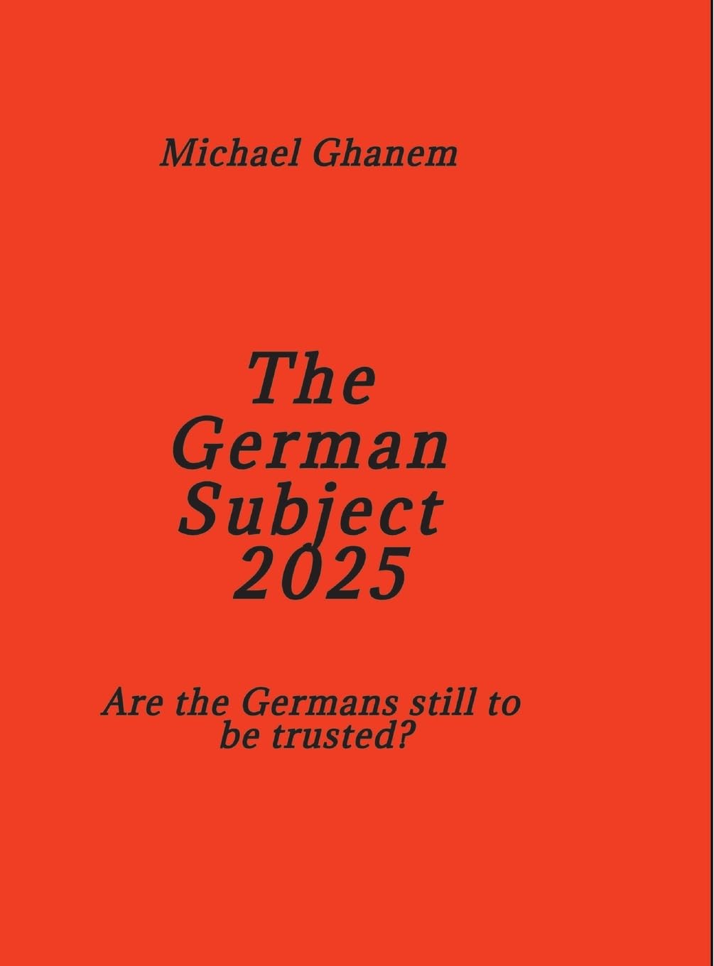 The German Subject 2025: Are the Germans still to be trusted?