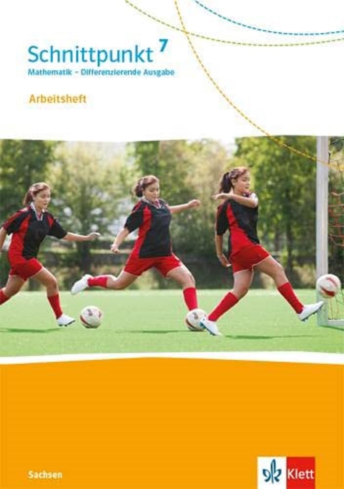 Schnittpunkt Mathematik 7. Differenzierende Ausgabe Sachsen: Arbeitsheft mit Lösungsheft Klasse 7 (Schnittpunkt Mathematik. Differenzierende Ausgabe für Sachsen ab 2020)