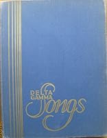 Delta Gamma Songs B000S35URW Book Cover