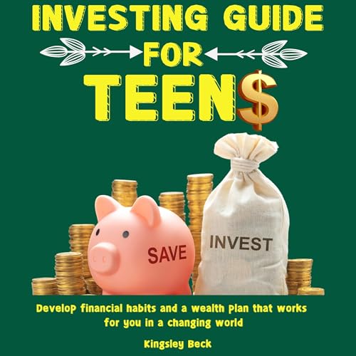 Investing Guide for Teens by Kingsley Beck episode artwork
