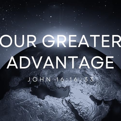 Our Greater Advantage