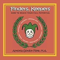Finders, Keepers: How to Reach Your Full Potential 1943887438 Book Cover