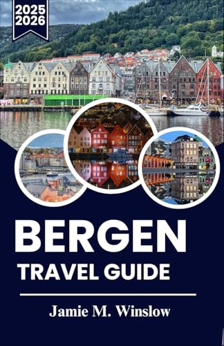 Bergen Travel Guide 2025-2026: A journey through Norway’s coastal charm with curated walks, cultural stops, and scenic fjord escapes for every kind of traveler
