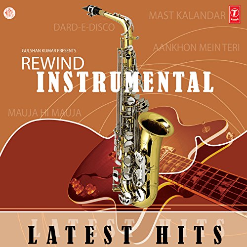 Rewind Instrumental (Latest Hits) by Raj Sodha, Jayanti Gosher, Raees ...