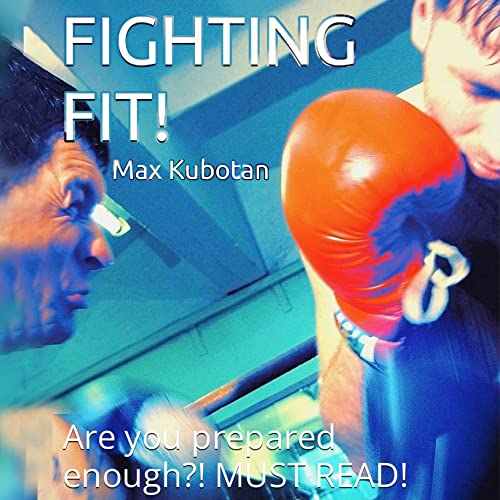 Fighting Fit!: Are You Prepared Enough? by Max Kubotan episode artwork
