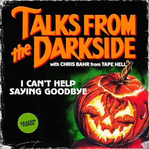 Page de couverture de I Can't Help Saying Goodbye | Talks from the Darkside