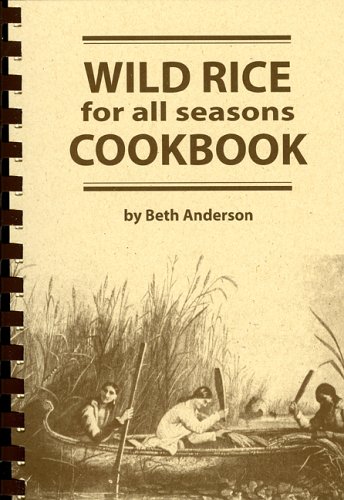 Wild Rice For All Seasons Cookbook 
