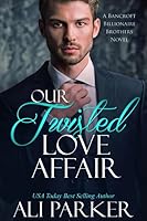 Our Twisted Love Affair 1695893697 Book Cover