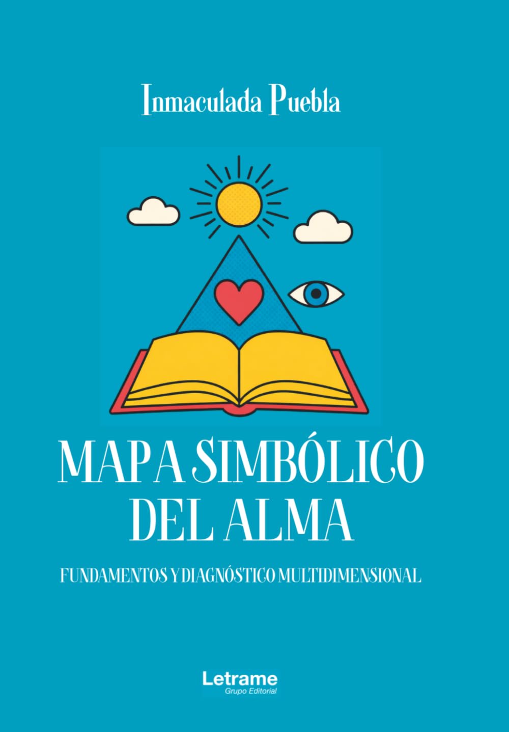 Mapa simbólico del alma: Fundamentos y diagnóstico multidimensional: 01 (Desarrollo Personal)