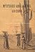Mysteries and Legends of Arizona: True Stories of the Unsolved and Unexplained