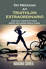 Capa de Do Mediano ao TRIATHLON EXTRAORDINARIO: Um guia completo para obter melhores resultados