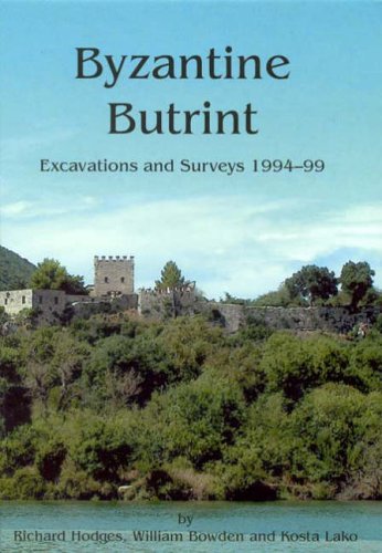 Byzantine Butrint: Excavations and Surveys 1994-99 (Butrint Archaeological Monographs)