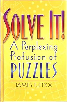 Hardcover Solve It! A Perplexing Profusion of Puzzles Book