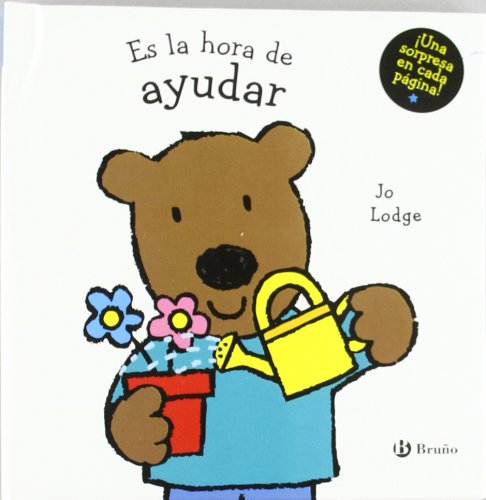 Es la hora de ayudar (Castellano - Bruño - Pop-Up - Es La Hora...) (Spanish Edition)