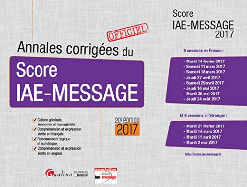 Télécharger Annales corrigées du Score IAE-Message 2017, 20ème Ed. PDF