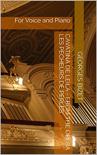 livre Cavatina de Leila - From the Opera Les Pecheurs de Perles: For Voice and Piano