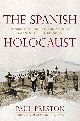 The Spanish Holocaust: Inquisition and Extermination in Twentieth-century Spain