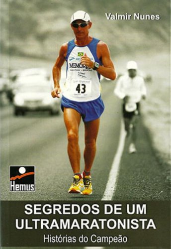 Segredos de Um Ultramaratonista