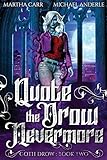 Quote The Drow Nevermore (Goth Drow)