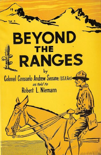 Beyond the Ranges: Colonel Consuelo Andrew Seaone (Author), Robert L ...