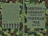 ariat patriot boots review  Serving in Germany During the Vietnam War 1967-1970 (English Edition)
