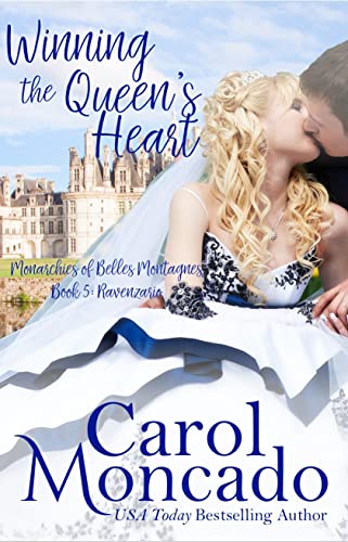 Winning the Queen's Heart: Contemporary Christian Romance (The Monarchies of Belles Montagnes Book 5)