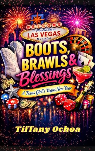 Boots, Brawls & Blessings: A Texas Girl\'s Vegas New Year (English Edition)