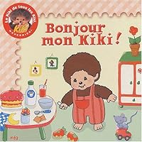 Bonjour mon Kiki ! 2844034942 Book Cover