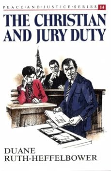 Paperback The Christian and Jury Duty (PEACE AND JUSTICE SERIES) Book