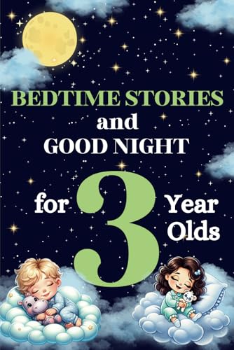 Bedtime Stories and Good Night for 3-Year-Olds : Kids Book of Sho...