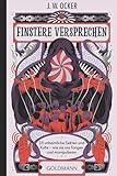Finstere Versprechen: 30 unheimliche Sekten und Kulte – wie sie uns fangen und manipulieren - Das perfekte Geschenk für True Crime Fans