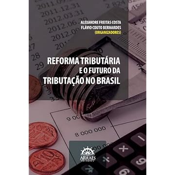 Capa do livro Reforma Tributária e o Futuro da Tributação no Brasil